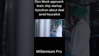 Elon Musk approaches brain chip startup Synchron about deal amid Neuralink delays — sources #shorts