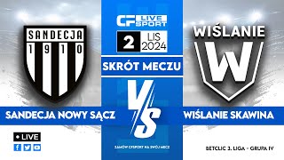 Skrót 🎬 | Sandecja Nowy Sącz - Wiślanie Master Way Skawina