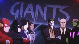 DC Animated Movies 【Tribute】 | Giants 「MV」