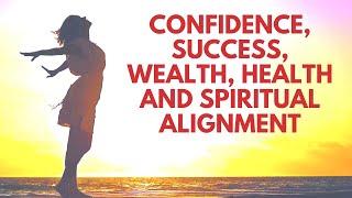 Affirmations for Confidence Success Wealth Health and Spiritual Alignment