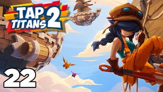 TAP TITANS 2 | FULL GAME GUIDE 2022 | PART 22 | STAGES 4809 -6021