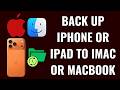 How to Back Up iPhone or iPad to iMac or MacBook