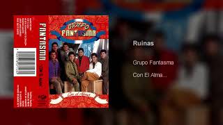 Ruinas - Grupo Fantasma