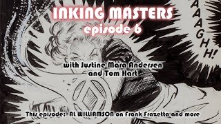 How to Improve Your Inking with Inking Masters Episode 6  Al Williamson with Justine Andersen at SAW