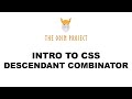 Intro to CSS - Descendant Combinator - Foundations - The Odin Project