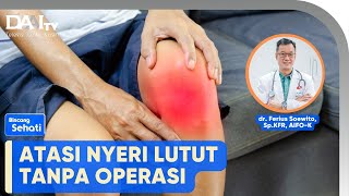 Atasi Nyeri Lutut Tanpa Operasi | Bincang Sehati