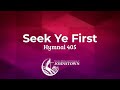 “Seek Ye First” // Hymnal #405 // UMC Johnstown