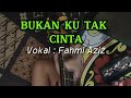 Malaysiaan Gaes! Bukan Ku Tak Cinta Cover Genjrengan & Petikan Reggae