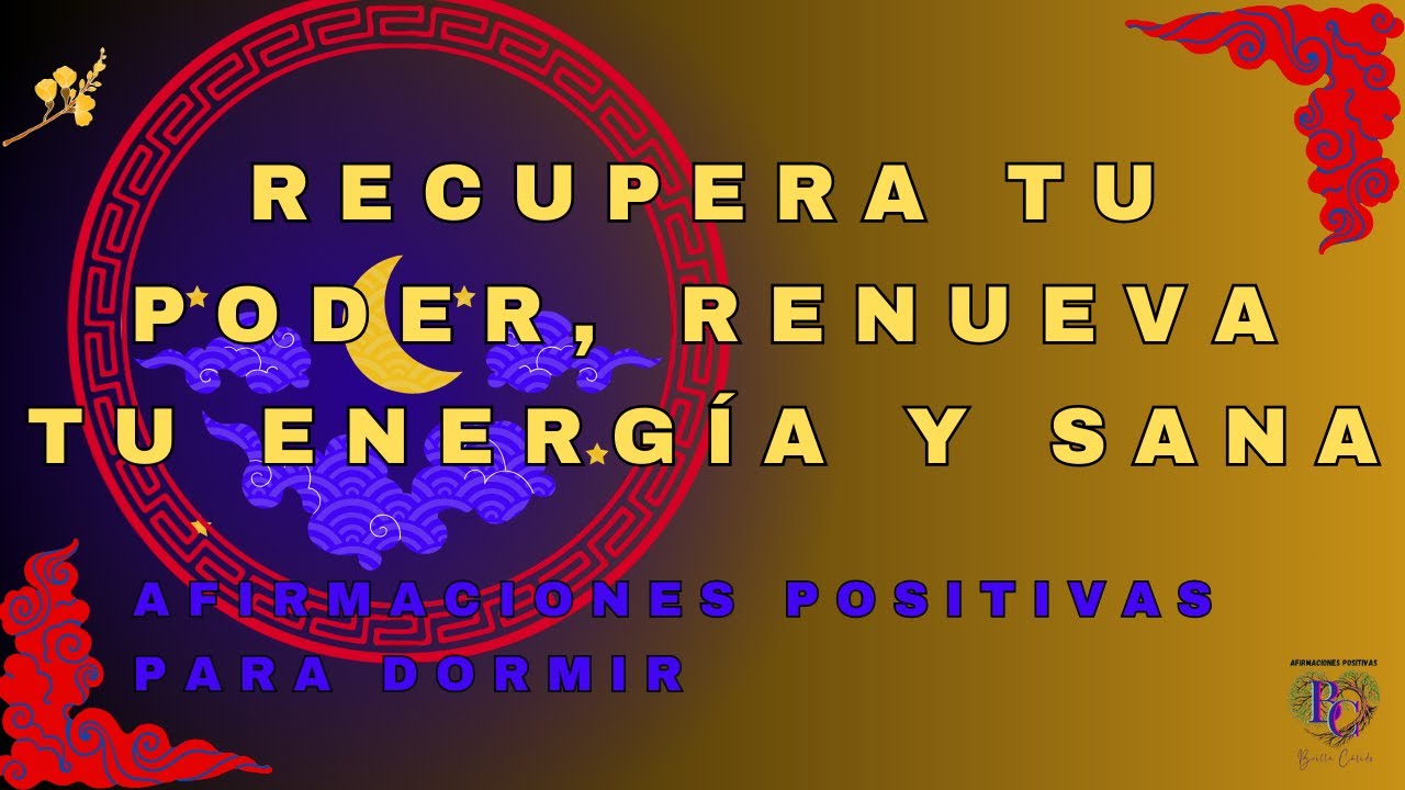 潮 Recupera Tu Poder Renueva Tu Energﾃｭa Y Sana Afirmaciones Positivas