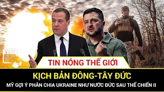 Mỹ gợi ý phân chia Ukraine như nước Đức sau Thế chiến II | TGN