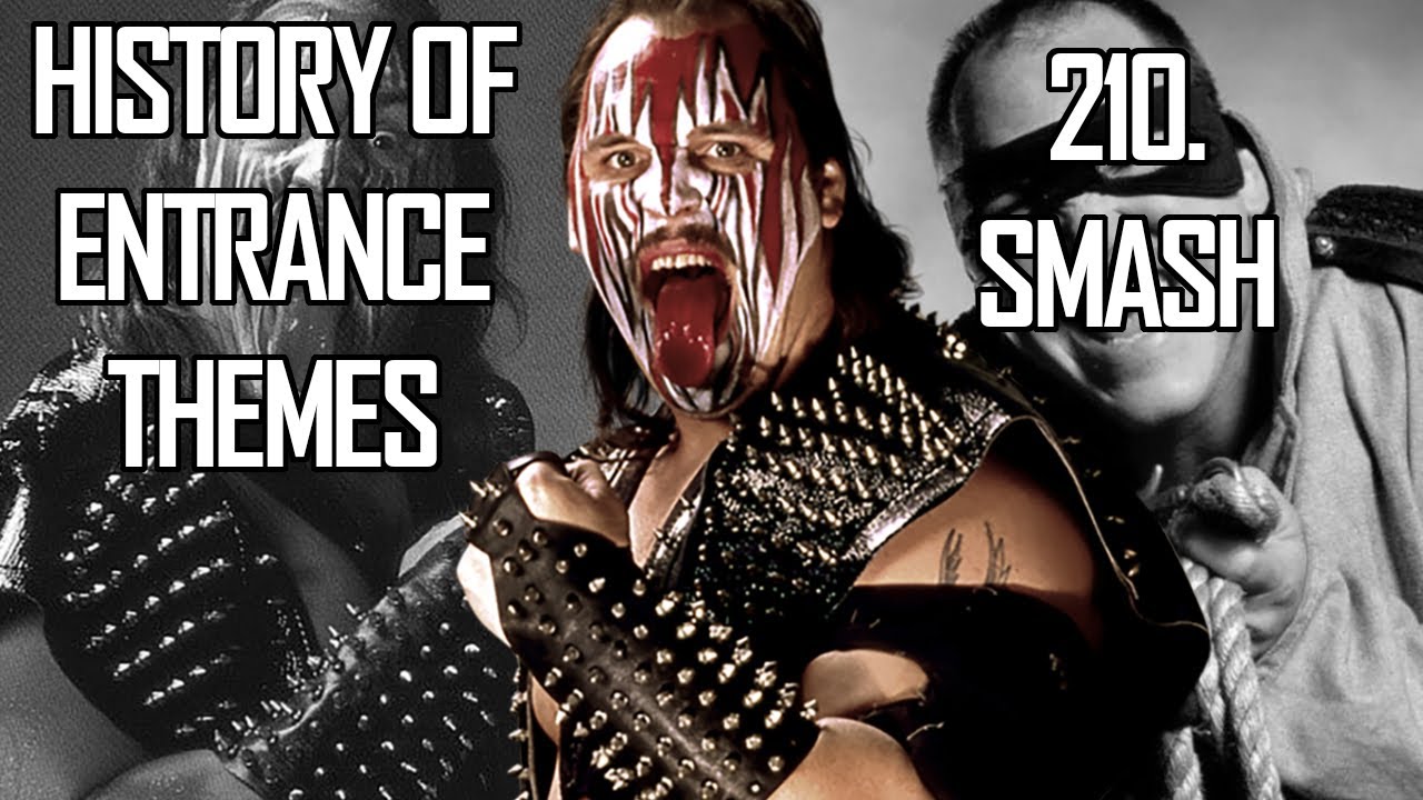 History Of Entrance Themes #210. - Smash (WWE) - YouTube