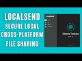 LocalSend - Open Source Cross-Platform App that Securely Transfers Files and Text on Local Network