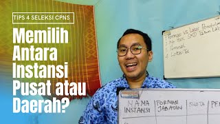 Tips Memilih Instansi Pusat atau Daerah agar Lulus CPNS