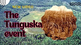 THE TUNGUSKA EVENT: The Mystery of Siberia's Explosive Enigma\