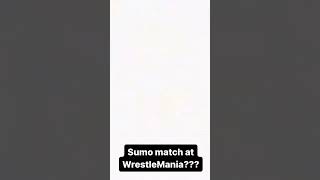sumo match at WrestleMania #viral #trending #video #wwe #shorts #coachella on YouTube