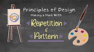Art Education - Principles of Design - Repetition and Pattern - Back to the Basics - Art Lesson