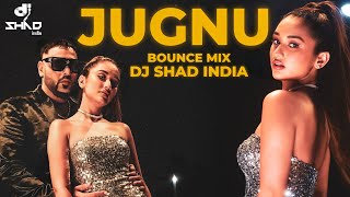 Badshah - Jugnu Remix | DJ Shad India | Nikhita Gandhi | Akanksha Sharma