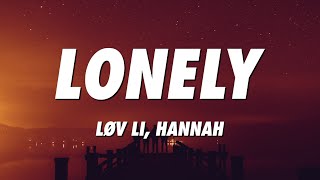 Løv Li - Lonely (Lyrics) ft. Hannah