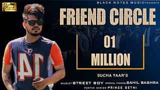 SUCHA YAAR  || FRIEND CIRCLE || Punjabi Songs 2019