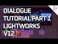 Lightworks- Dialogue Tutorial - Part 1