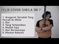 Felix | Sheila On 7 Full Cover