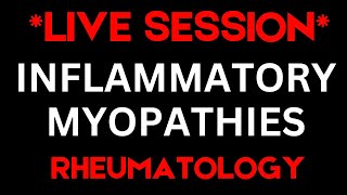 *LIVE Session* (preview)_INFLAMMATORY MYOPATHIES_USMLE/ABIM