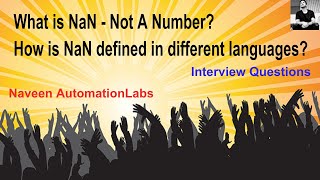 Interview Question: What is NaN - Not A Number? How is NaN defined in different languages?