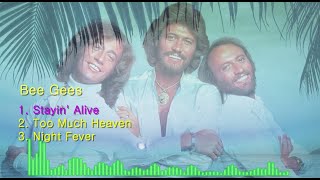 Bee Gees - Greatest Hits  - Stayin Alive, Too Much Heaven, Night Fever