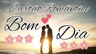 💞 Cartão Romântico Online 💞 | Bom Dia Meu Amor 🌝💘