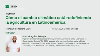 Webinar - Cómo el cambio climático está redefiniendo la agricultura Latinoamérica