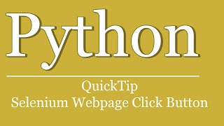 QuickTip #264 - Python Tutorial - Selenium WebPage ClickButton | Browser automation