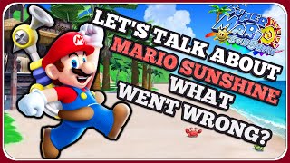 Let's Talk About SUPER MARIO SUNSHINE, WHAT WENT WRONG?