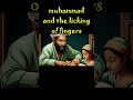 Muhammad Encouraged Licking food from people's fingers #shorts