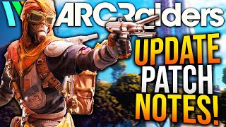 New Arc Raiders Update Patch Notes Major Gameplay Changes New Content ...