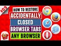 How To Reopen/Restore Recently Closed Tabs in Chrome, Firefox, Opera, Safari, Explorer, Edge