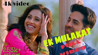 ek mulaqat / official full video song / ek mulaqaat full song / Ayeshman and nushrat (lyrics)