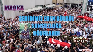 ŞEHİT EREN BÜLBÜL'ÜN CENAZE TÖRENİNDEN VİDEO GÖRÜNTÜLER_12.08.2017