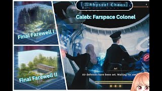 Final Farewell I \u0026 II with Caleb Farspace Colonel | Love and Deepspace