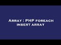 Array : PHP foreach insert array