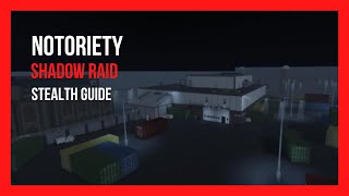 NOTORIETY SHADOW RAID STEALTH GUIDE