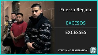 Fuerza Regida - EXCESOS Lyrics English Translation - Spanish and English Dual Lyrics  - Subtitles
