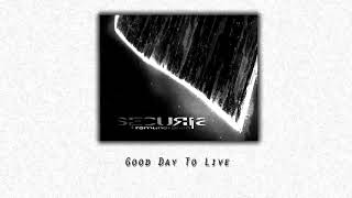 Securis - Good Day To Live (Remuneration)