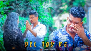 Dil Tod Ke | Hasti Ho Mera | Sad Love Story | B Praak | Team Lovers Present | 2020