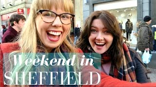 Weekend in Sheffield, my university city  | Travel vlog