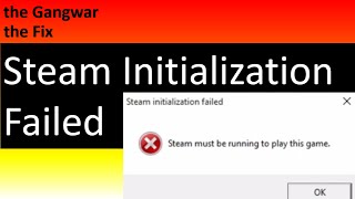 How to Fix Steam Initialization Failed - Steam Must be Running to play this game