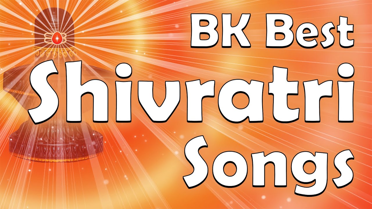 BK Best Shivratri Songs - BK Nonstop Shivratri Songs - Shiv Bhajan ...