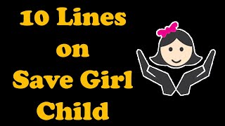 10 Lines on Save Girl Child in English
