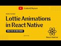 Lottie animations in react native || Links  in Description