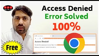Access Denied Error - access denied google chrome - access denied chrome browser
