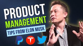 Elon Musk: How to Build a GREAT Product